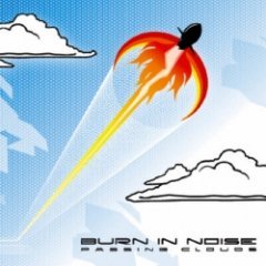 Burn in Noise - Passing Clouds