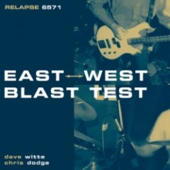 East/West Blast Test - East West Blast Test