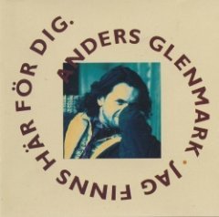 Anders Glenmark - Jag Finns Här För Dig