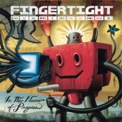 Fingertight - In The Name Of Progress