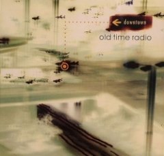 Old Time Radio - Downtown