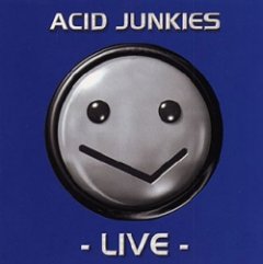 Acid Junkies - LIVE