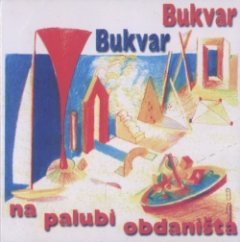 Bukvar Bukvar - Na Palubi Obdaništa