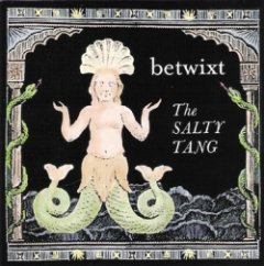 Betwixt - The Salty Tang