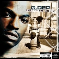 G-Dep - Child Of The Ghetto