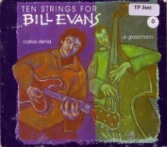 Carlos Denia / Uli Glaszmann Duo - Ten Strings For Bill Evans