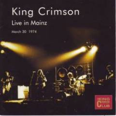 King Crimson - Live In Mainz, March 30, 1974