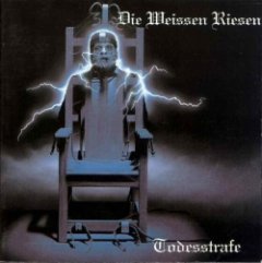 Die Weissen Riesen - Todesstrafe