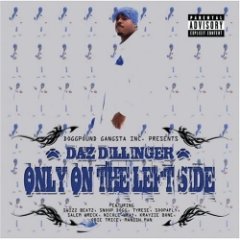 Daz Dillinger - Only On The Left Side