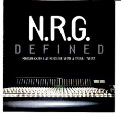 NRG Defined - Progressive Latin House With A Tribal Twist