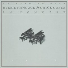 Herbie Hancock and Chick Corea - An Evening With...