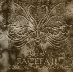 Facefail - Comfort Hiding Crime