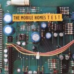 The Mobile Homes - Test