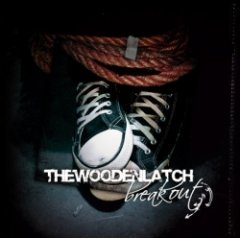 the wooden Latch - Breakout