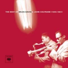 Miles Davis & John Coltrane - The Best Of Miles Davis & John Coltrane (1955-1961)