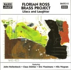 Florian Ross Brass Project - Lilacs And Laughter