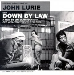 John Lurie - Down By Law