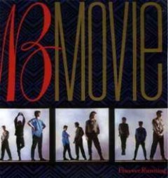 B-Movie - Forever Running