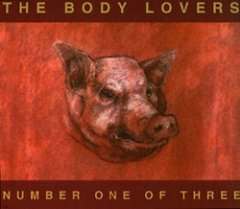 The Body Lovers - Number One Of Three