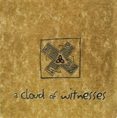 A Cloud Of Witnesses - A Cloud Of Witnesses