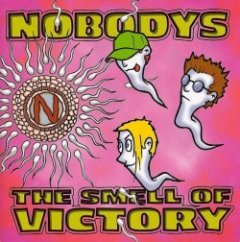 Nobodys - The Smell Of Victory