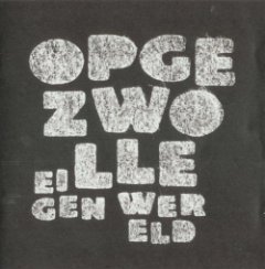 Opgezwolle - Eigen Wereld