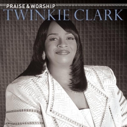 Twinkie Clark - Praise & Worship