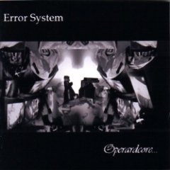 Error System - Operardcore...