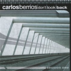 Carlos Berrios - Don't Look Back (Session One)