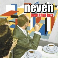 Neven - Beat That Jazz