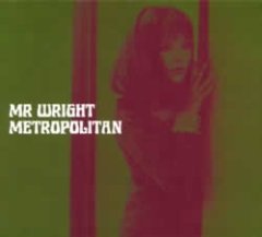 Mr. Wright - Metropolitan