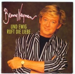 Benny Neyman - Und Ewig Ruft Die Liebe