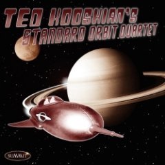 Ted Kooshian - Ted Kooshian's Standard Orbit Quartet