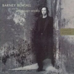 Barney Bentall and the Legendary Hearts - Lonely Avenue