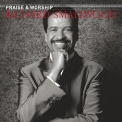 Richard Smallwood With Vision - Richard Smallwood With Vision - The Praise & Worship Songs of Richard Smallwood