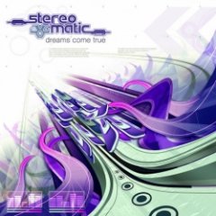 Stereomatic - Dreams Come True