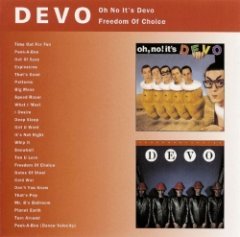 Devo - Oh No It's Devo / Freedom Of Choice