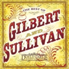 D'Oyly Carte Opera Company - The Best of Gilbert & Sullivan