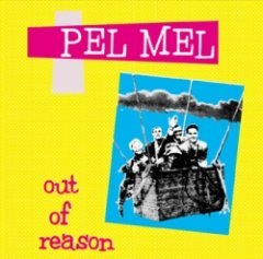 Pel Mel - Out Of Reason