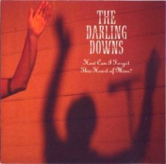 The Darling Downs - How Can I Forget This Heart Of Mine?