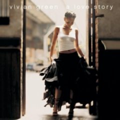 Vivian Green - A Love Story