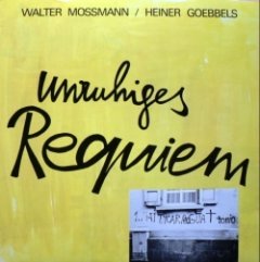 Walter Mossmann - Unruhiges Requiem / 3 Lieder Wechselbad