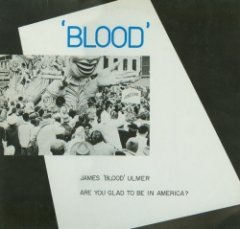 James Blood Ulmer - Are You Glad To Be In America?