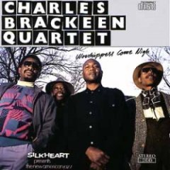 Charles Brackeen Quartet - Worshippers Come Nigh