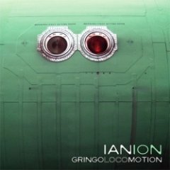 Ian Ion - Gringo Locomotion