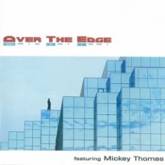 Mickey Thomas - Over The Edge Featuring Mickey Thomas