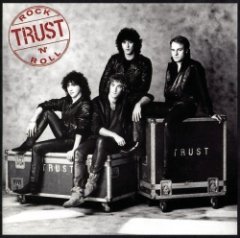 TRUST - Rock'n'roll