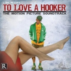 J-Zone - To Love A Hooker: The Motion Picture Soundtrack