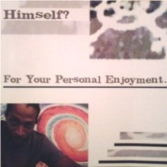 Himself - For Your Personal Enjoyment