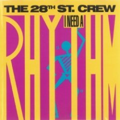 The 28th Street Crew - I Need A Rhythm